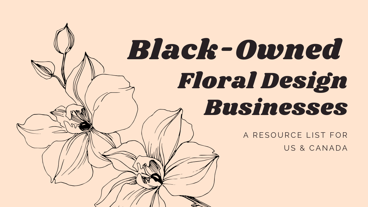Black Owned Floral Design Businesses