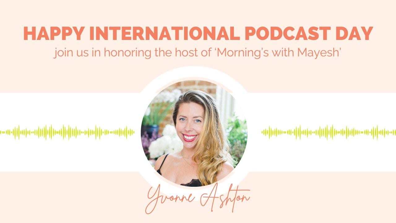We Celebrate International Podcast Day by Honoring Yvonne Ashton
