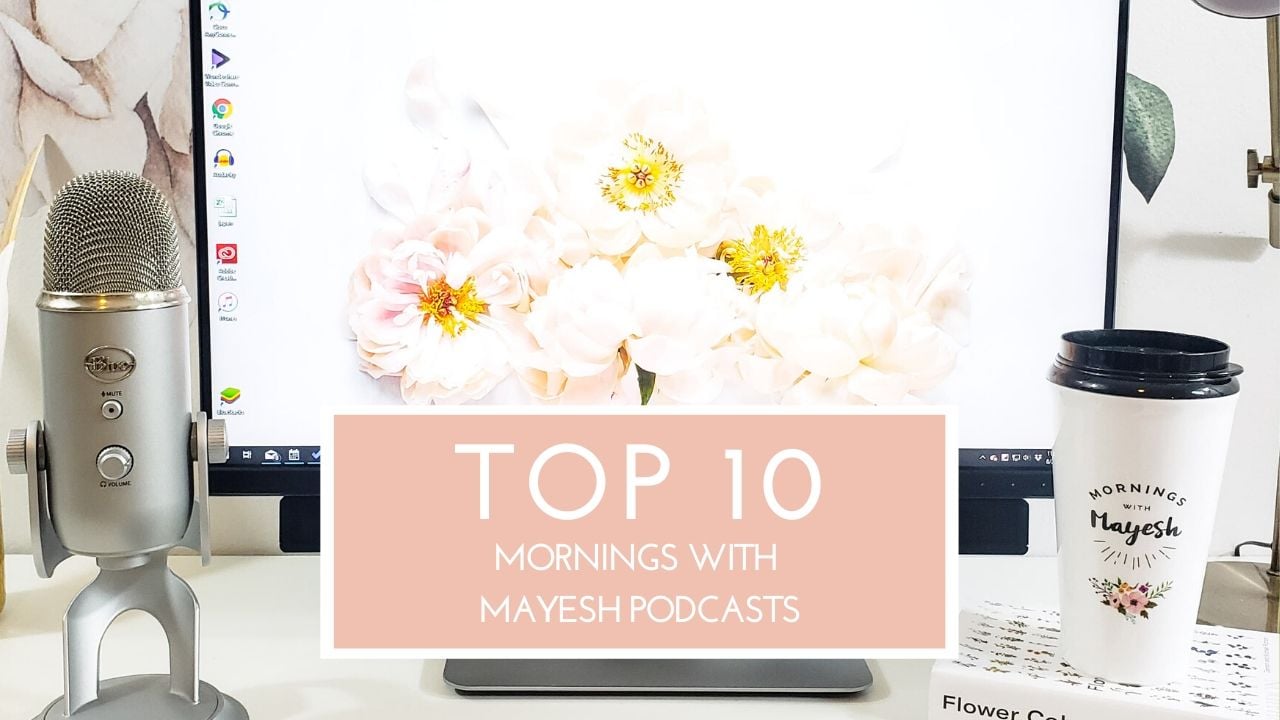 Binge-Listen: Our Top 10 Mornings with Mayesh Podcasts