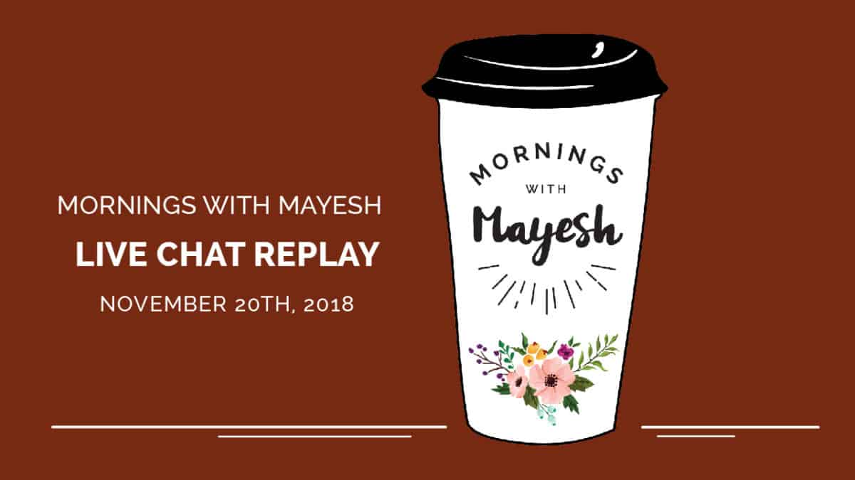 Mornings with Mayesh: November 2018