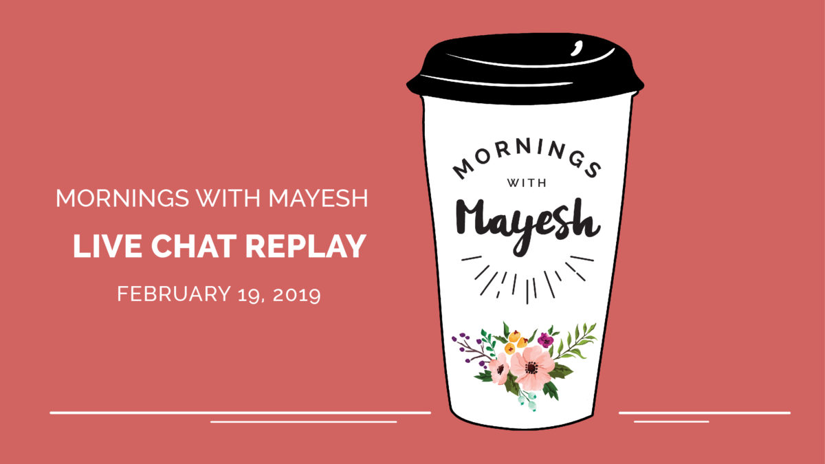 Mornings with Mayesh: February 19