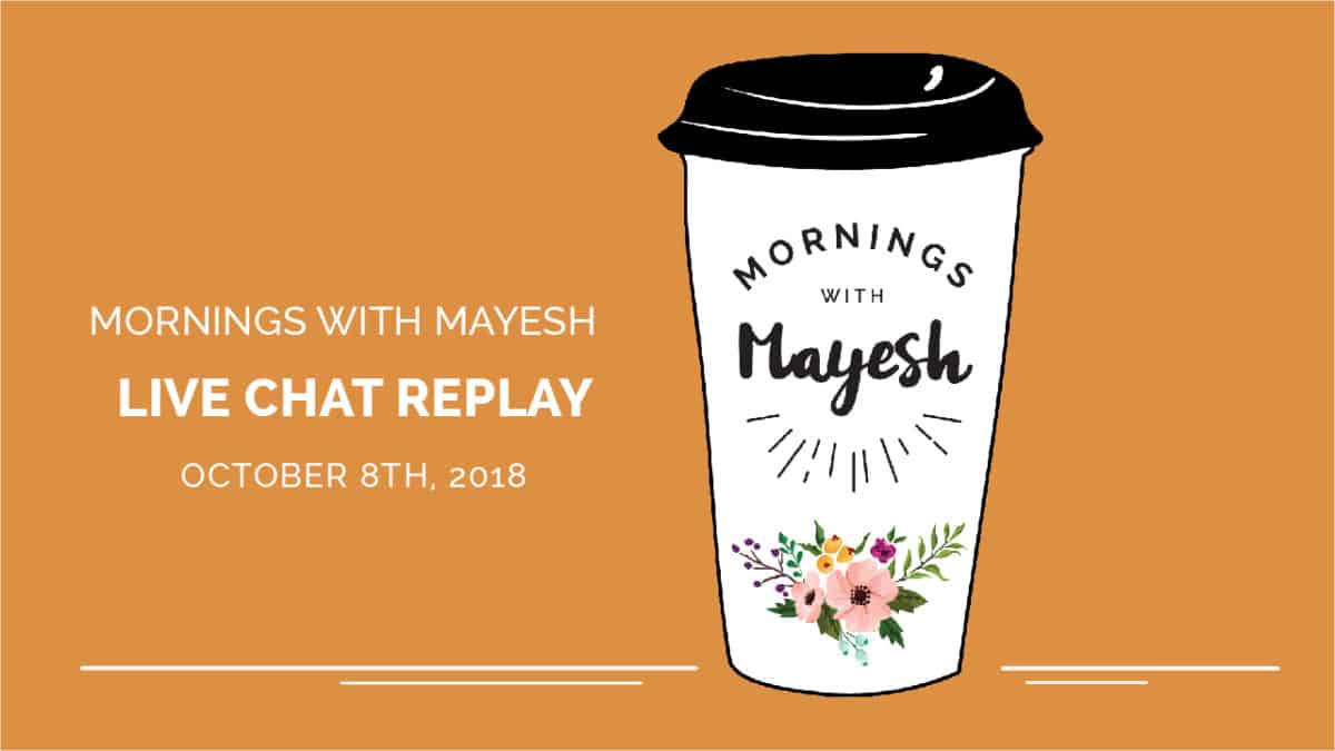 Mornings with Mayesh: October 2018