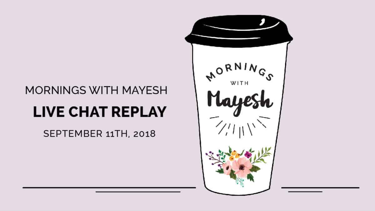 Mornings With Mayesh: September 2018