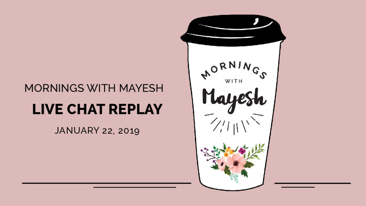 Mornings with Mayesh: January 2019