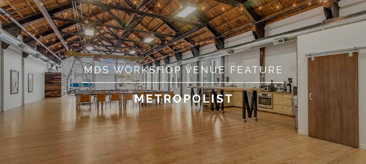 MDS Seattle Workshop Vendor Feature: Metropolist