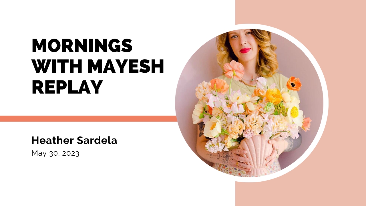 Mornings with Mayesh: Sustainable Floristry Beyond Design Mechanics