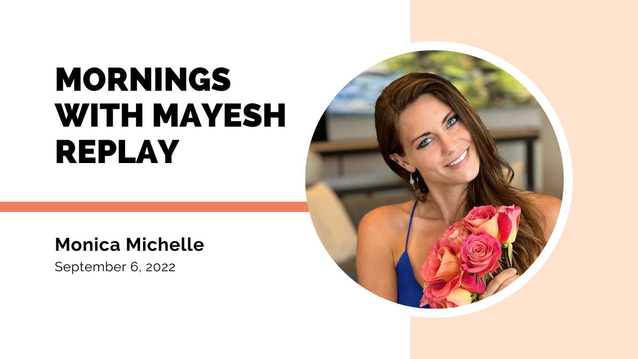 Mornings with Mayesh: BloomTV & Monica Michelle