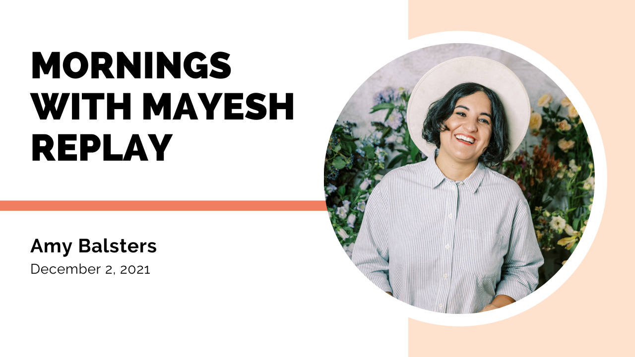 Mornings with Mayesh: Mindset & Self-Care with Amy Balsters