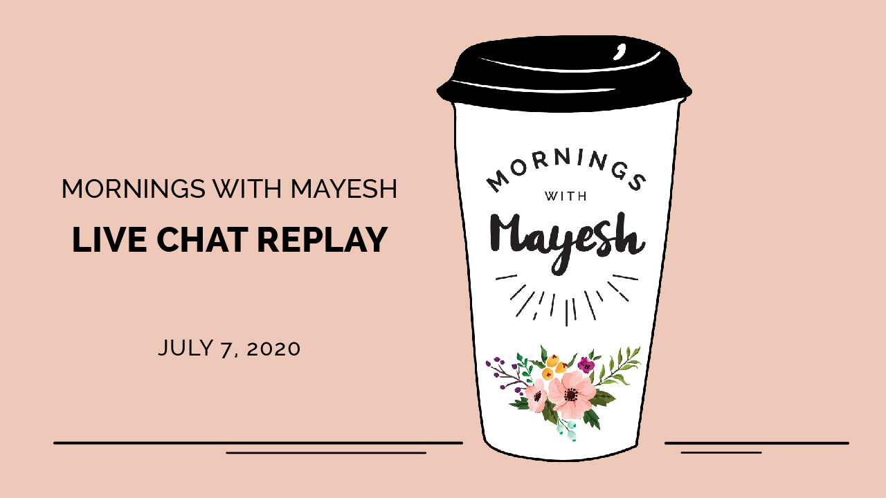 Mornings with Mayesh: What's New