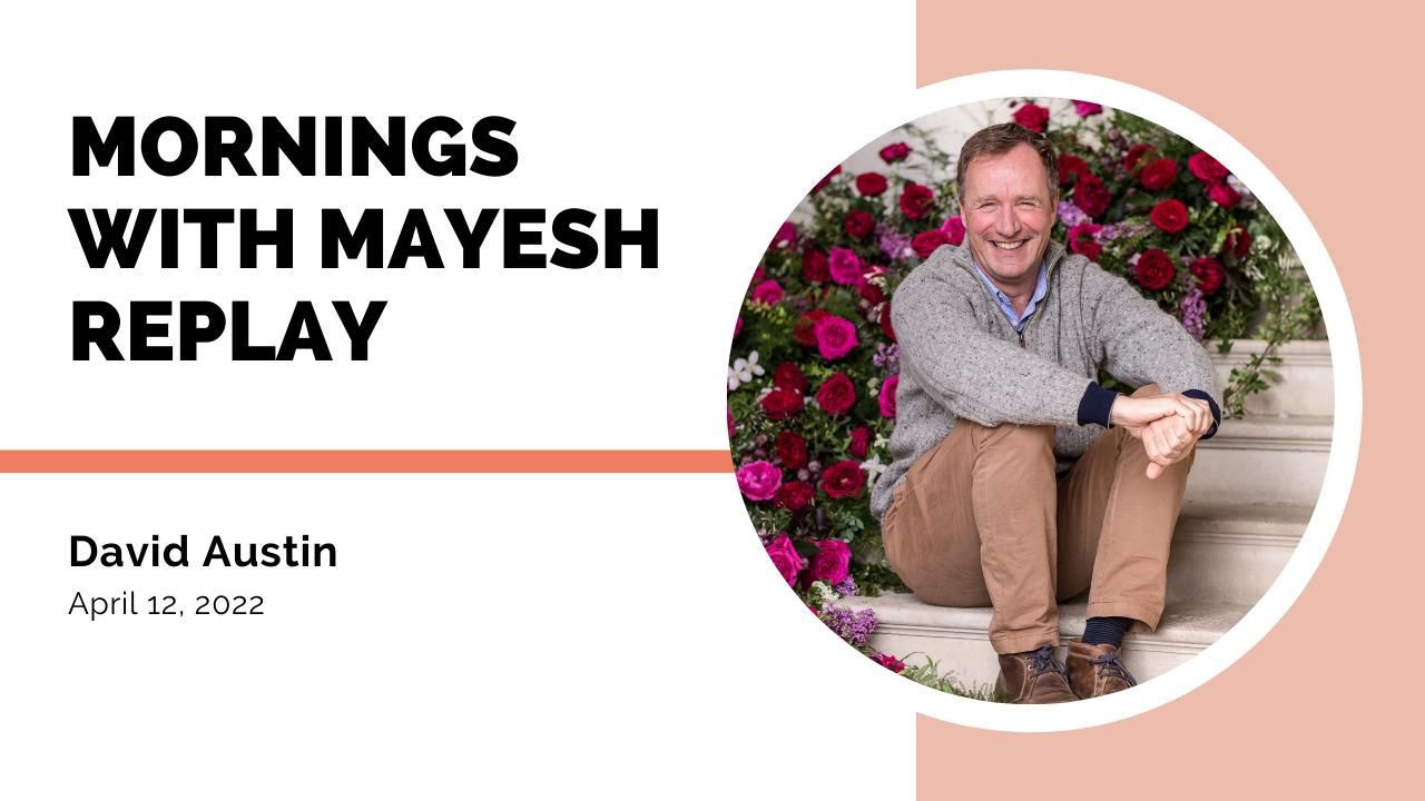 Mornings with Mayesh: David Austin