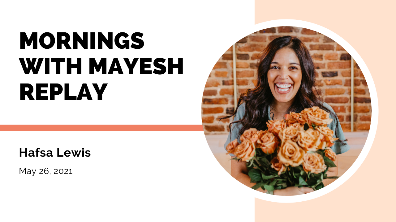 Mornings with Mayesh: Hafsa Lewis & Floral Marketing