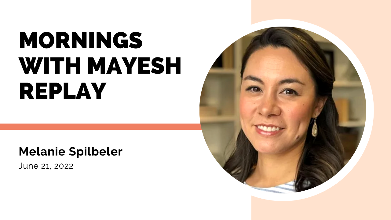 Mornings with Mayesh: Brand Strategy with Melanie Spilbeler