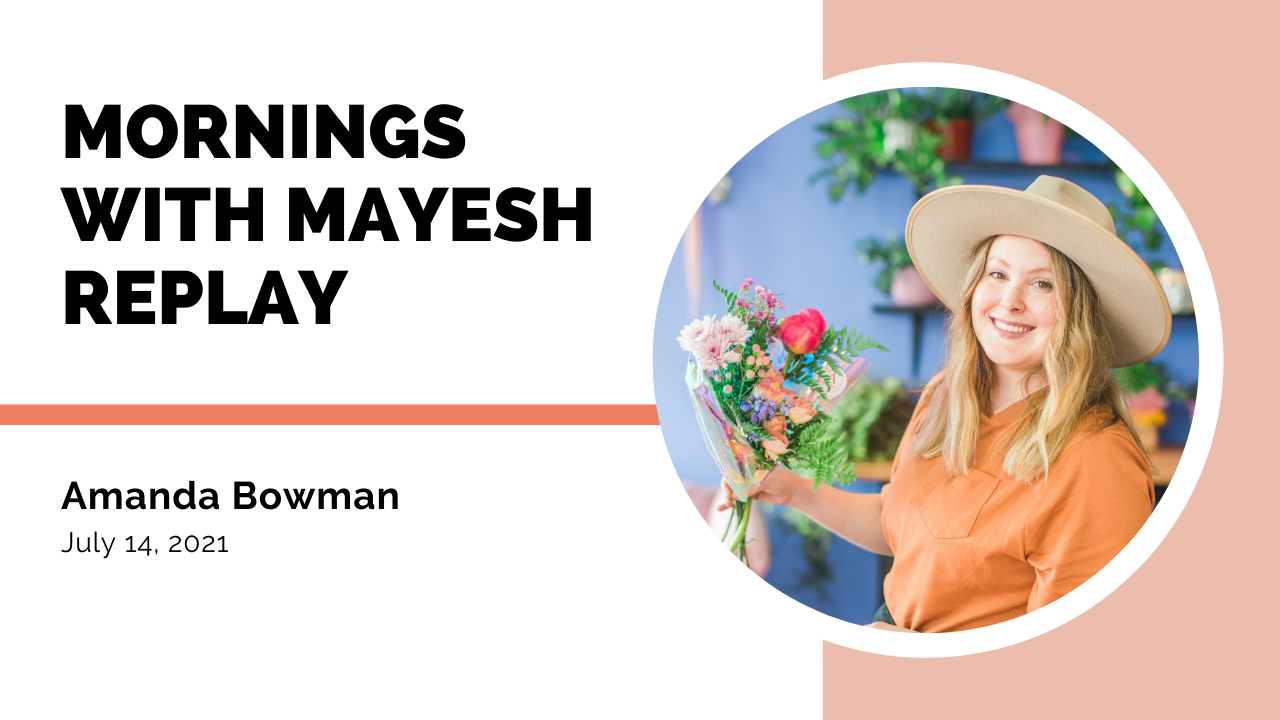 Mornings with Mayesh: Retail Flower Business with Amanda Bowman