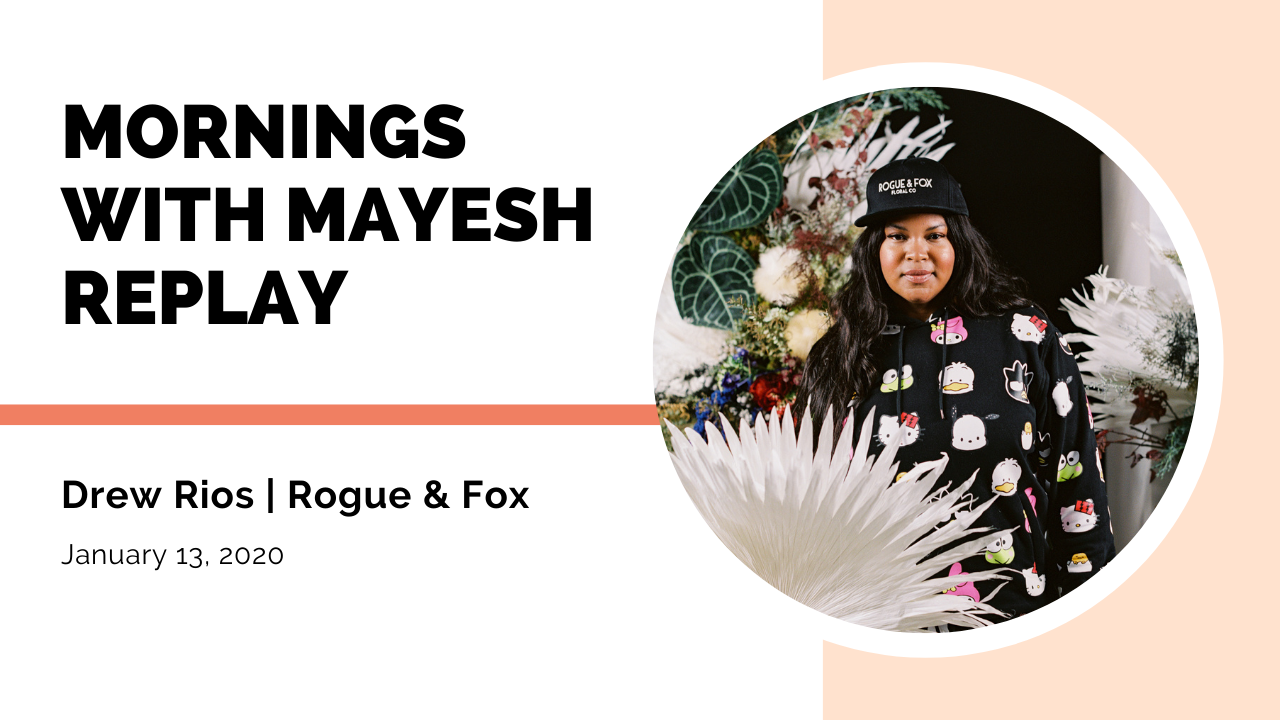 Mornings with Mayesh: Creative Ideas for Floral Businesses