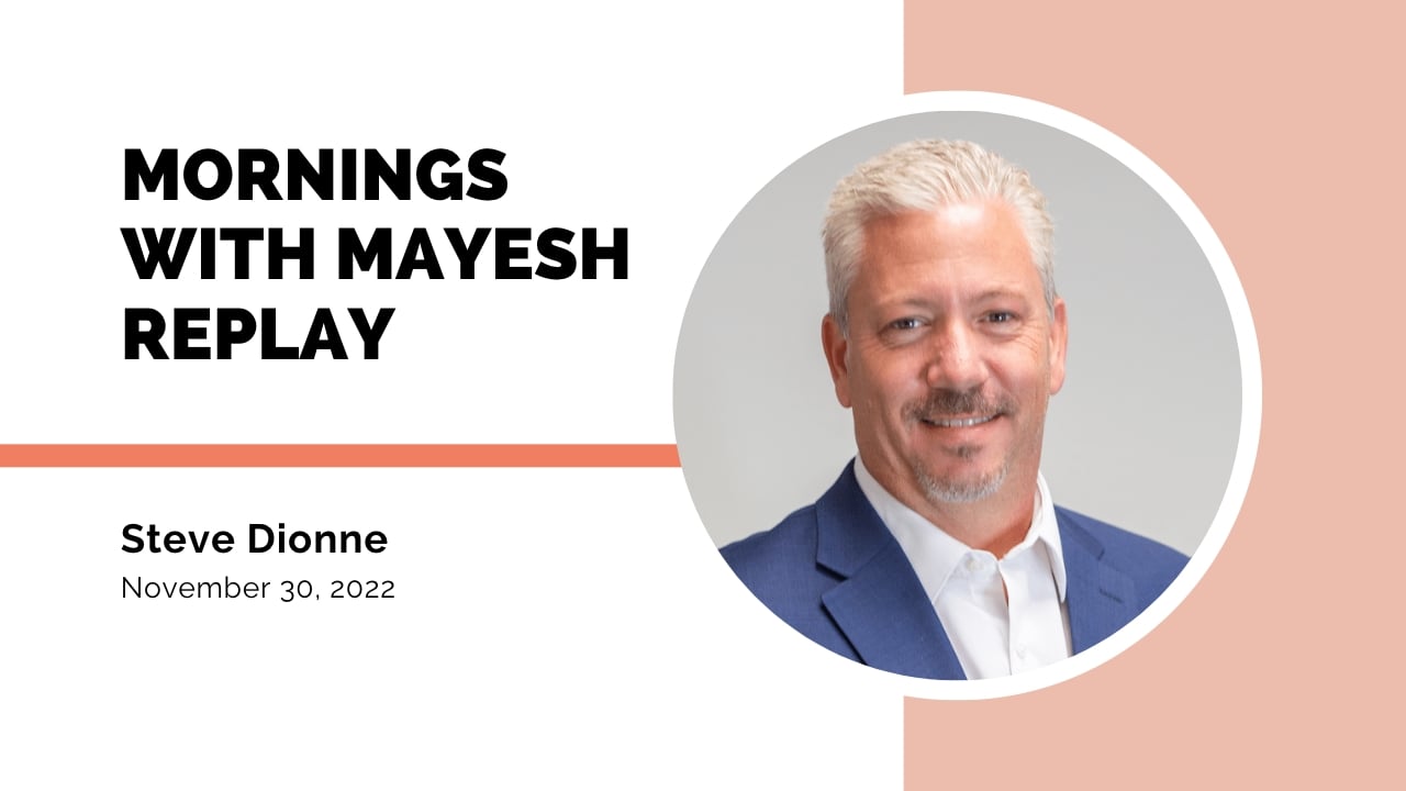 Mornings with Mayesh: That Flower Feeling with Steve Dionne