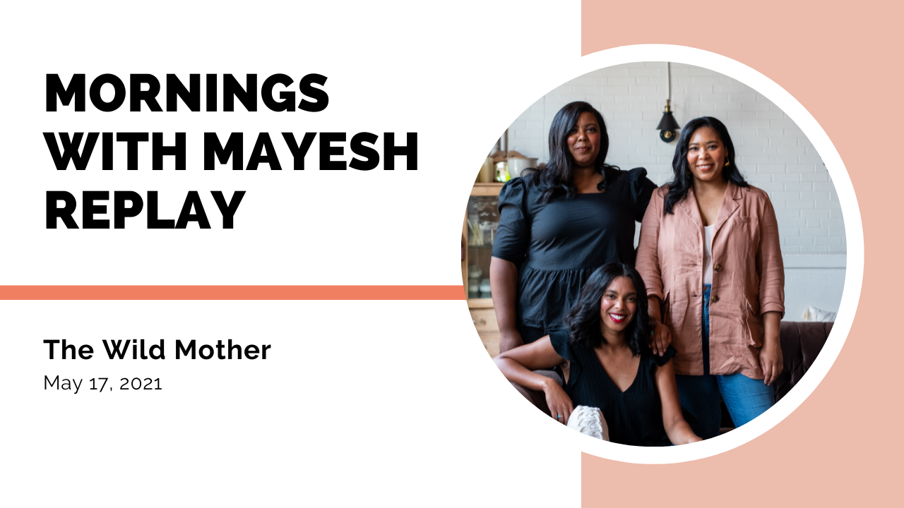 Mornings with Mayesh: The Wild Mother & #SendFlowersToGreenwood