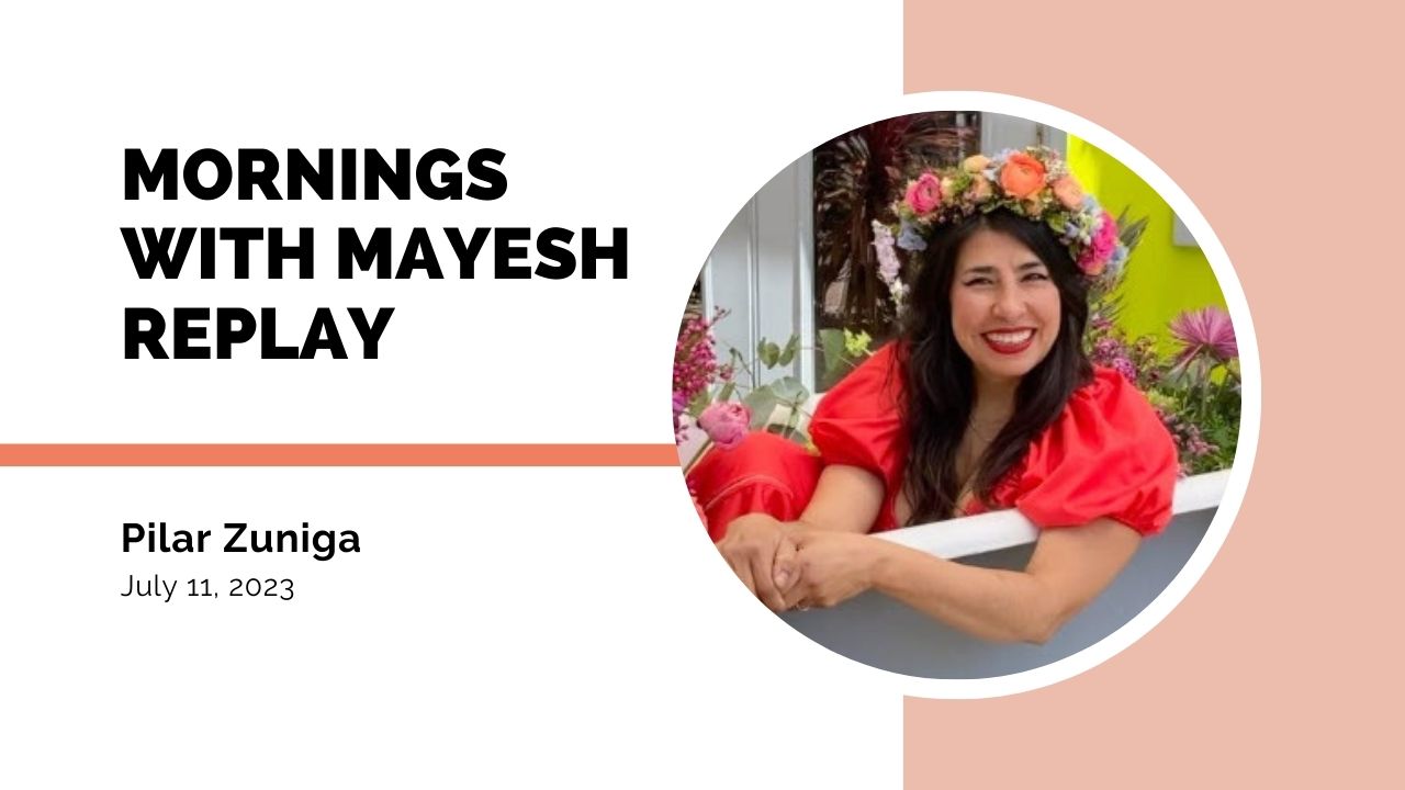 Mornings with Mayesh: Pilar Zuniga, a Sustainable Florist